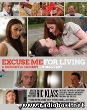 EXCUSE ME FOR LIVING (2012)