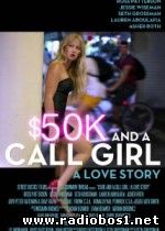 $50K AND A CALL GIRL: A LOVE STORY (2014)