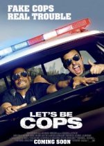 LET’S BE COPS (2014)